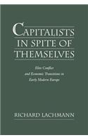 Capitalists in Spite of Themselves