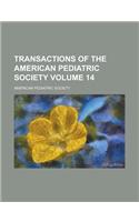 Transactions of the American Pediatric Society Volume 14