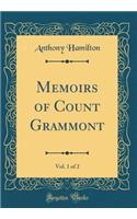 Memoirs of Count Grammont, Vol. 1 of 2 (Classic Reprint)