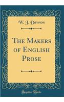 The Makers of English Prose (Classic Reprint)
