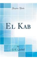El Kab (Classic Reprint)