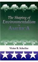 Shaping of Environmentalism in America