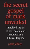 Secret Gospel of Mark Unveiled