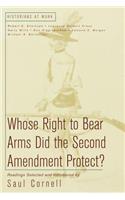 Whose Right to Bear Arms Did the Second Amendment Mean to Protect?