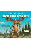 This Is a Moose