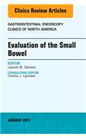 Evaluation of the Small Bowel, an Issue of Gastrointestinal Endoscopy Clinics