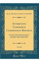 Interstate Commerce Commission Reports, Vol. 60: Decisions of the Interstate Commerce Commission of the United States, December, 1920, to March, 1921 (Classic Reprint)