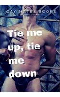 Tie Me Up, Tie Me Down
