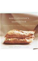 Nancy Silverton's Sandwich Book: The Best Sandwiches Ever--From Thursday Nights at Campanile