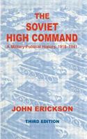 The Soviet High Command: a Military-political History, 1918-1941: A Military Political History, 1918-1941(Soviet Russian Military Institutions)