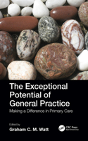 The Exceptional Potential of General Practice