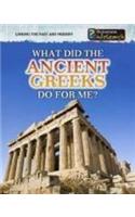 What Did the Ancient Greeks Do For Me?