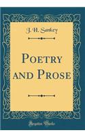 Poetry and Prose (Classic Reprint)