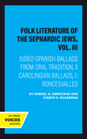 Folk Literature of the Sephardic Jews, Vol. III