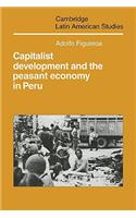 Capitalist Development and the Peasant Economy in Peru