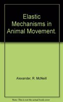 Elastic Mechanisms in Animal Movement