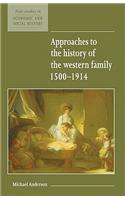 Approaches to the History of the Western Family 1500-1914