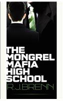 The Mongrel Mafia High School