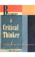 Becoming a Critical Thinker: A Guide for the New Millennium