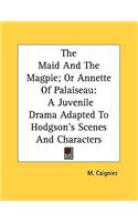The Maid And The Magpie; Or Annette Of Palaiseau