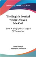 English Poetical Works Of Evan MacColl