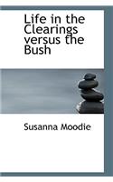 Life in the Clearings versus the Bush