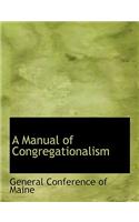 A Manual of Congregationalism