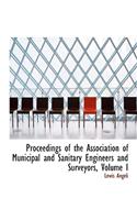 Proceedings of the Association of Municipal and Sanitary Engineers and Surveyors, Volume I: (English)