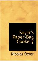 Soyer's Paper-Bag Cookery