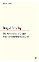 The Adventures of God in His Search for the Black Girl