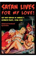 Satan Lives for My Love!