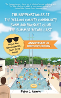 Happenstances at the Yellow County Community Swim and Racquet Club the Summer Before Last