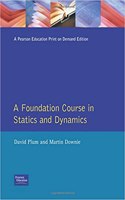 Foundation Course in Statics and Dynamics