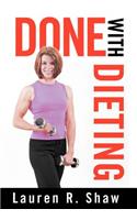 Done with Dieting