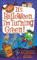 It's Halloween, I'm Turning Green!: It's Halloween, I'm Turning Green