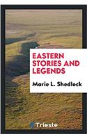 Eastern Stories and Legends