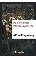 Plays for Poem-Mimes