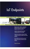 IoT Endpoints A Complete Guide - 2020 Edition