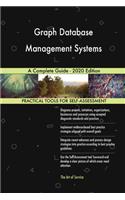 Graph Database Management Systems A Complete Guide - 2020 Edition