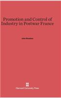 Promotion and Control of Industry in Postwar France