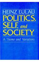 Politics, Self, and Society