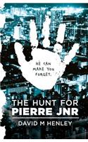 Hunt for Pierre Jnr