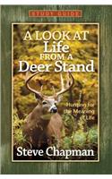 A Look at Life from a Deer Stand Study Guide: Hunting for the Meaning of Life(English)