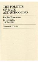 The Politics of Race and Schooling