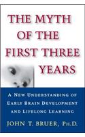Myth of the First Three Years