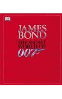 James Bond: The Secret World Of 007