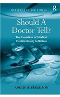 Should A Doctor Tell?
