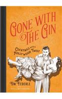 Gone with the Gin: Cocktails with a Hollywood Twist(English)