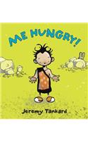 Me Hungry!