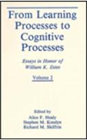 From Learning Processes to Cognitive Processes
